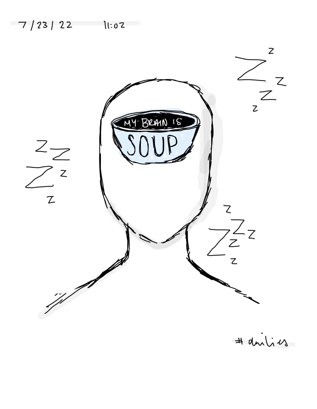 Brain is Soup / Dailies /&nbsp;7.23.22