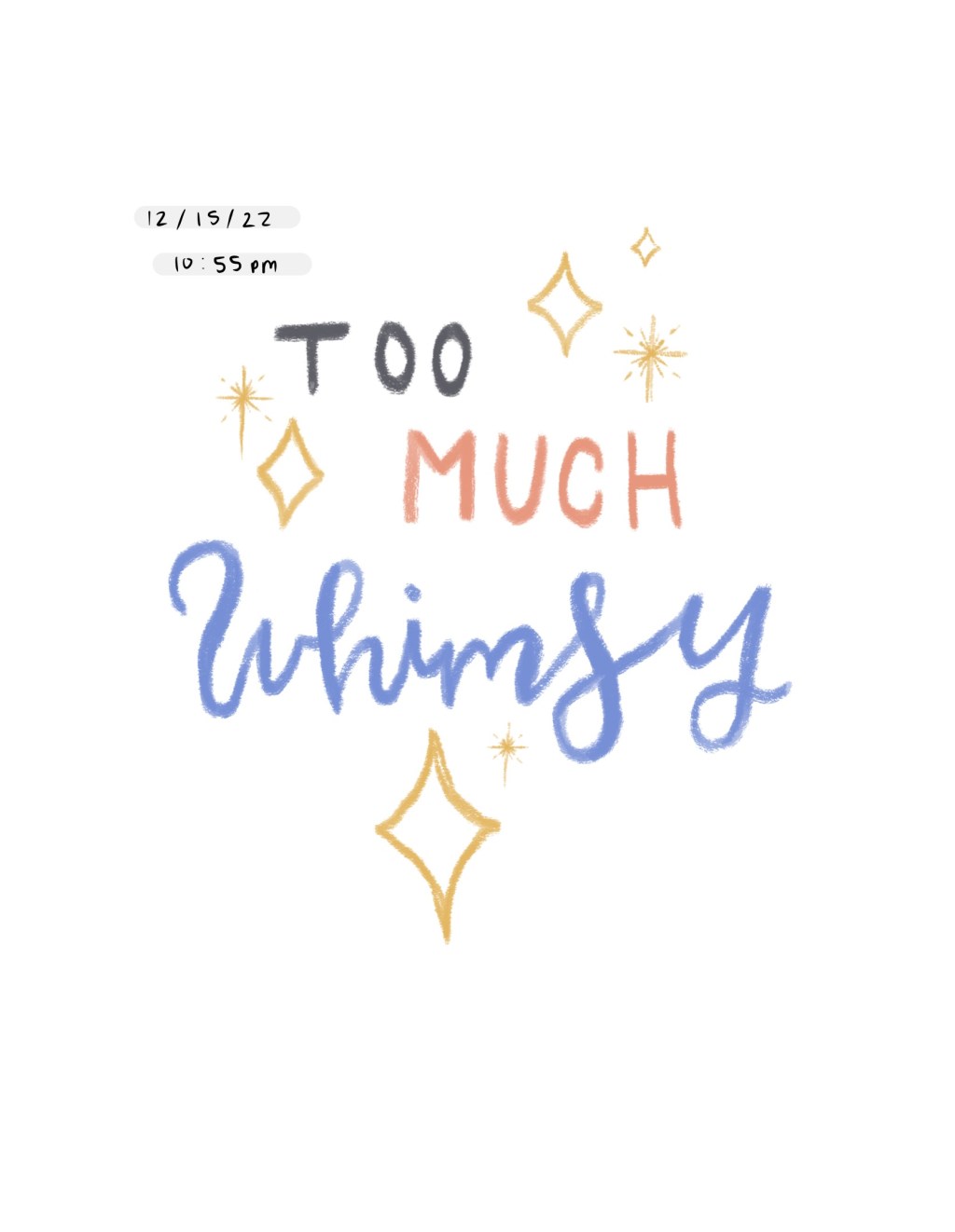 Too Much Whimsy / Dailies /&nbsp;12.15.22